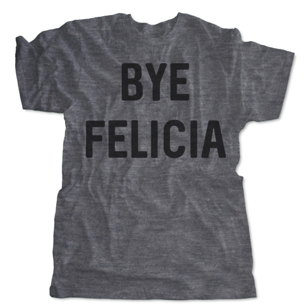 Bye Felicia