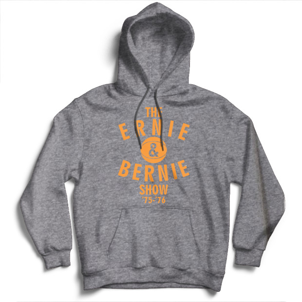 The Ernie & Bernie Show Hoodie The Ernie & Bernie Show Hoodie
