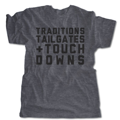 Traditions. Tailgates. Touchdowns.