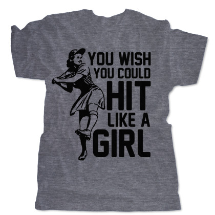 You Wish You Could Hit Like a Girl