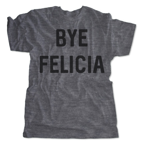 Bye Felicia