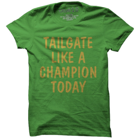 Tailgate Like a Champion Today T-Shirt