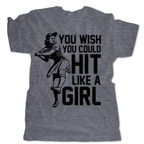 You Wish You Could Hit Like a Girl