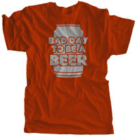 Bad Day To Be A Beer | Multiple Colors