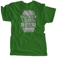 Bad Day To Be A Beer | Multiple Colors