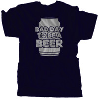 Bad Day To Be A Beer | Multiple Colors