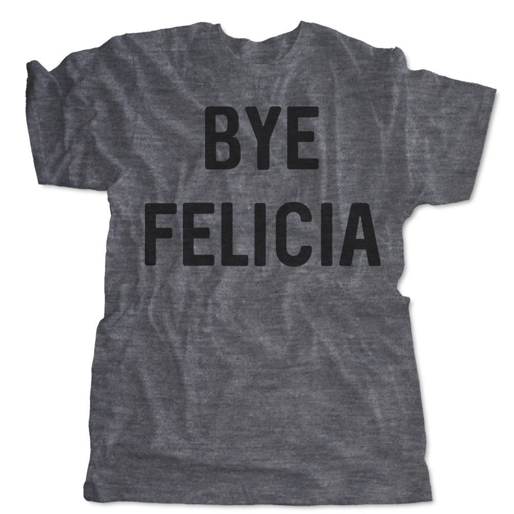 Bye Felicia