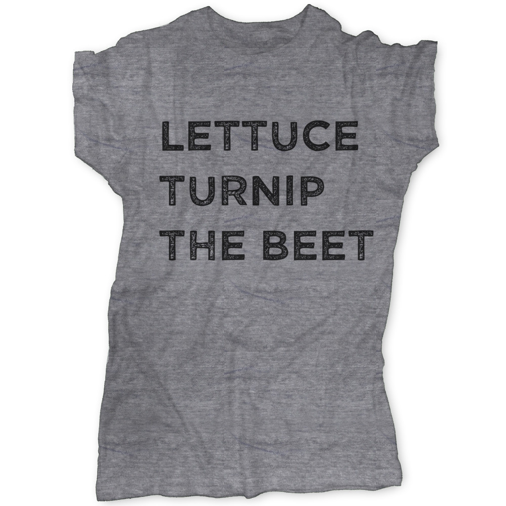 Lettuce Turnip The Beet